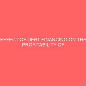 effect of debt financing on the profitability of guinness nigeria plc 17874