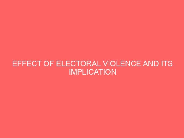 effect of electoral violence and its implication on economic activities 30165