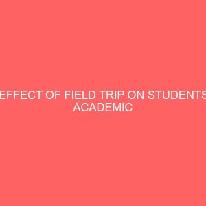 effect of field trip on students academic performance in biology 15369