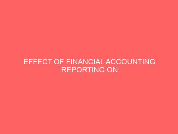 effect of financial accounting reporting on managerial decision making a case study of nigeria bottling company plc 26594