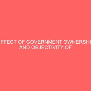 effect of government ownership and objectivity of the press a study of pointer newspaper asaba 42120