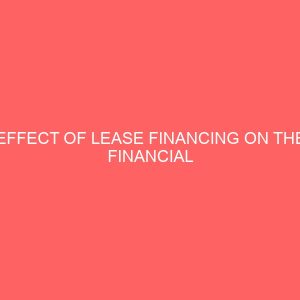 effect of lease financing on the financial performance of first bank nigeria plc 17873