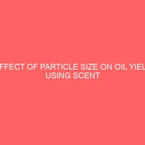 effect of particle size on oil yield using scent bean seed ozaki 2 28028