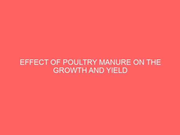 effect of poultry manure on the growth and yield of terfera 2 12850