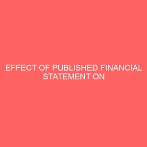 effect of published financial statement on shareholder investment decision a study of guinness nigeria plc 26148