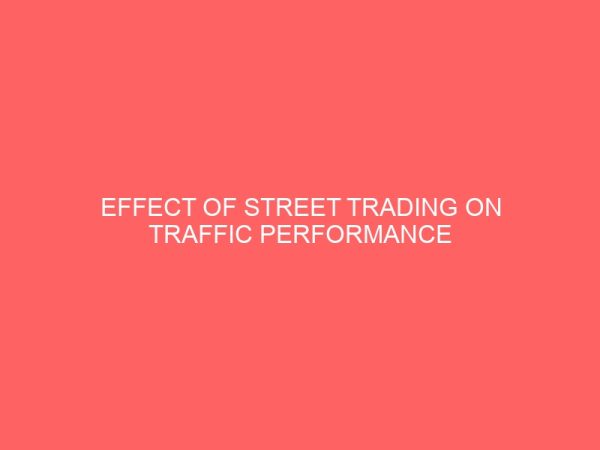 effect of street trading on traffic performance and control 21893