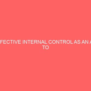 effective internal control as an aid to management efficiency case study of nigeria bottling company owerri 18296