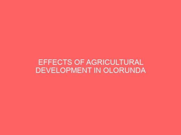 effects of agricultural development in olorunda local government 30669