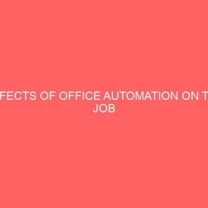 effects of office automation on the job performance of secretaries in private organizations in ekiti state 40414