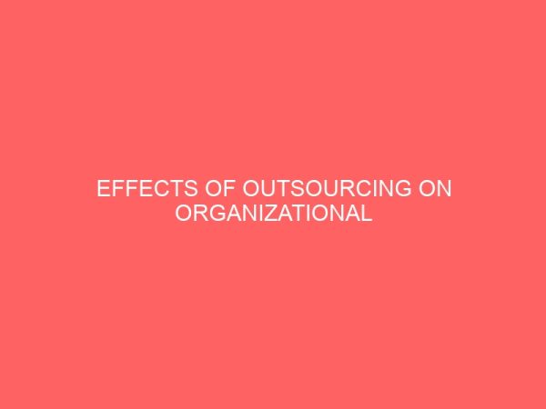 effects of outsourcing on organizational performance a case study of nassarawa state 13249