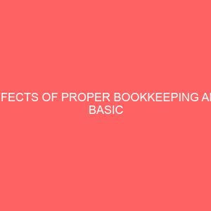 effects of proper bookkeeping and basic accounting procedures in small scale enterprises in nigeria 13262