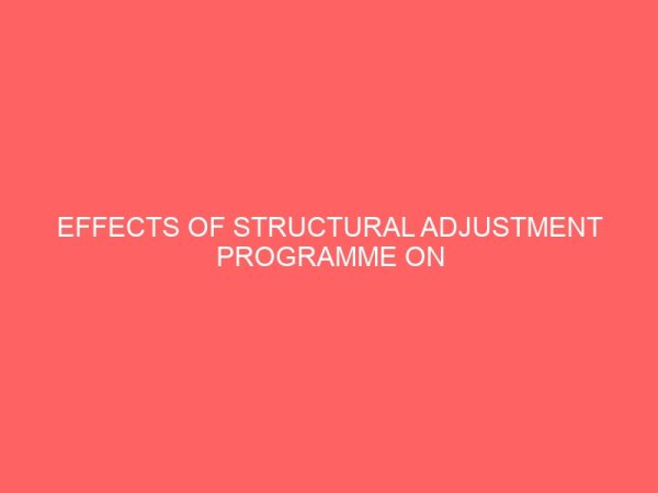 effects of structural adjustment programme on accounting principles a case study of central bank f c t abuja 26109