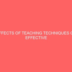 effects of teaching techniques on effective teaching and learning of english language in osogbo local government 30426
