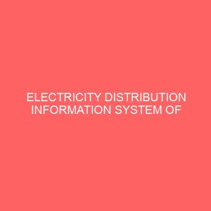 electricity distribution information system of adewole estate ilorin kwara state using gis approach 106278