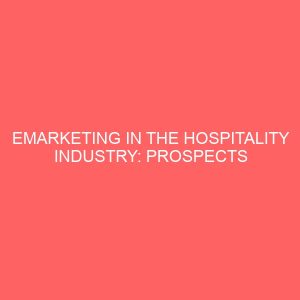 emarketing in the hospitality industry prospects and challenges 31438