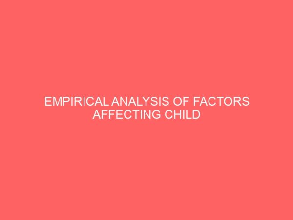 empirical analysis of factors affecting child mortality in nigeria 41838