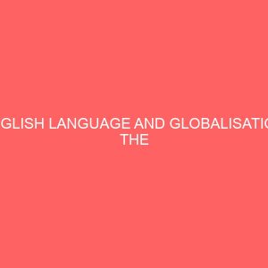 english language and globalisation the superstratal influence on nigerian languages 32366