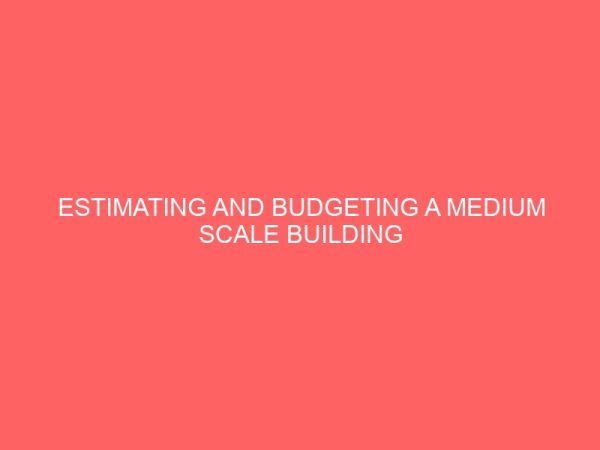 estimating and budgeting a medium scale building project 37981