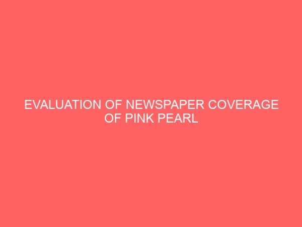 evaluation of newspaper coverage of pink pearl foundation breast cancer campaigns in south south nigeria 13525