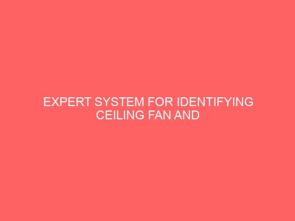 expert system for identifying ceiling fan and standing fan problems 22393
