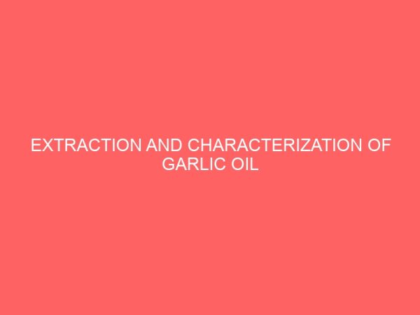 extraction and characterization of garlic oil 37798