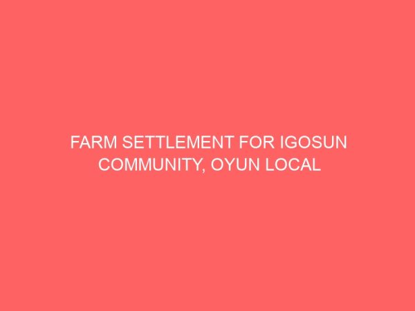 farm settlement for igosun community oyun local government in kwara state 18479