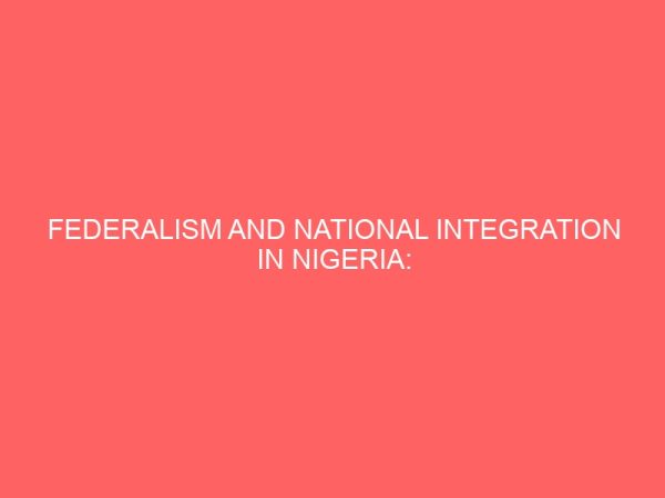federalism and national integration in nigeria issues and challenges 13139