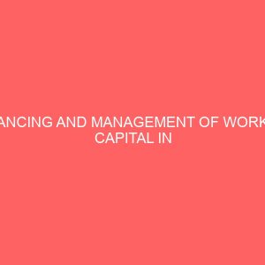 financing and management of working capital in manufacturing company 2 26097