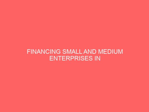 financing small and medium enterprises in nigeria problems and prospects 26101