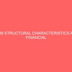 firm structural characteristics and financial reporting quality of quoted financial institution in nigeria 17880
