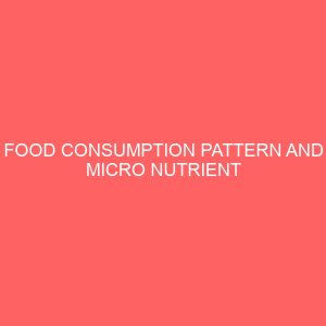 food consumption pattern and micro nutrient intake of mothers in imo state nigeria 12852