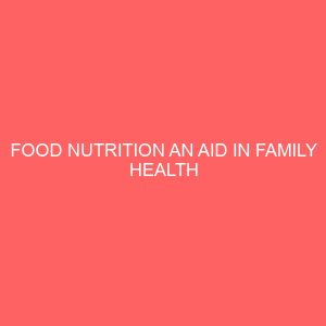 food nutrition an aid in family health 31649