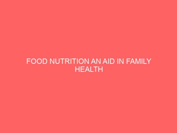 food nutrition an aid in family health 31649