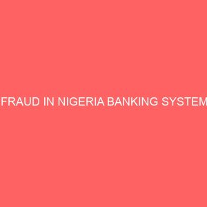 fraud in nigeria banking system 18788