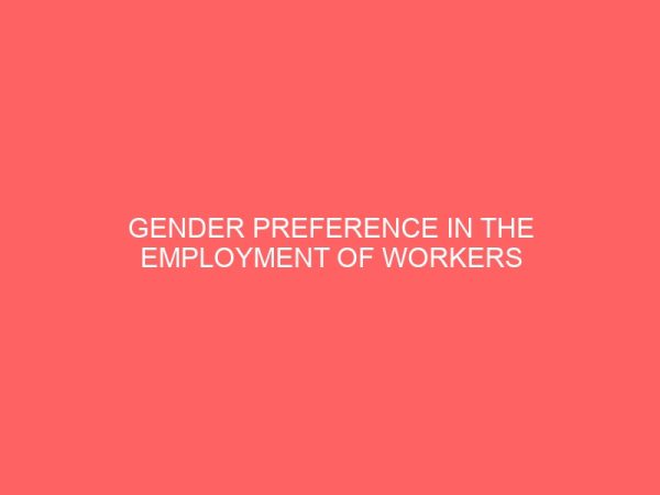 gender preference in the employment of workers 40828
