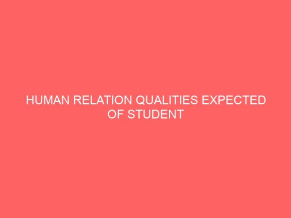 human relation qualities expected of student office managers in tertiary institutions 40825