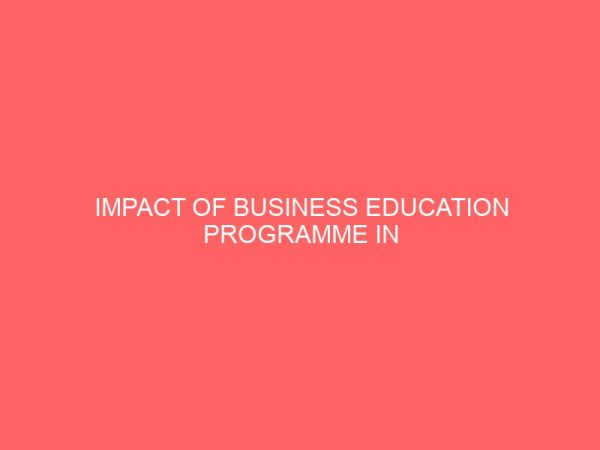 impact of business education programme in creating employment opportunities 36405