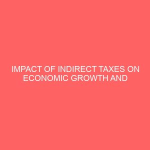 impact of indirect taxes on economic growth and development 18792
