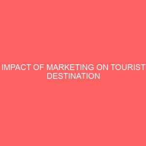 impact of marketing on tourist destination 31296