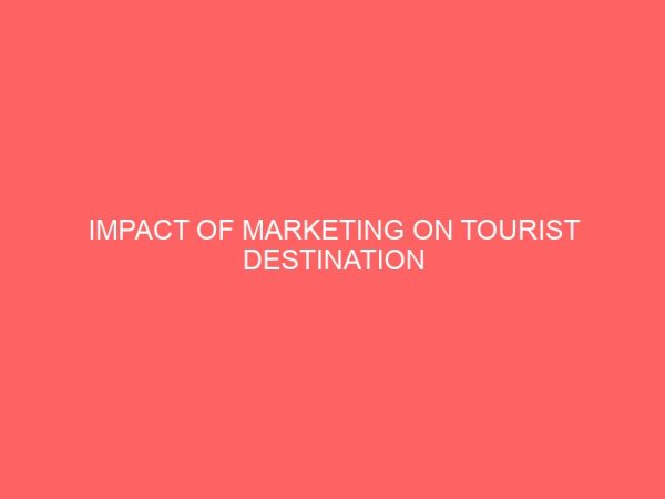 impact of marketing on tourist destination 31296
