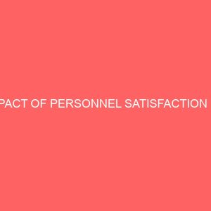 impact of personnel satisfaction on organizational growth and development 40390