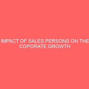 impact of sales persons on the coporate growth potentials of a company 32588