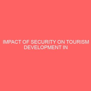 impact of security on tourism development in nigeria 31902