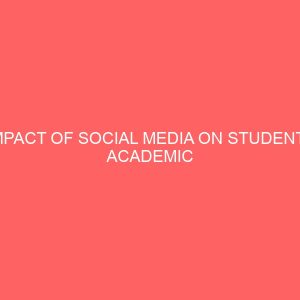 impact of social media on students academic performance a study of students of university of abuja 13109