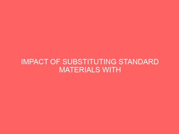 impact of substituting standard materials with local materials on the achievement and interest of senior secondary students in chemistry in imo state 32191