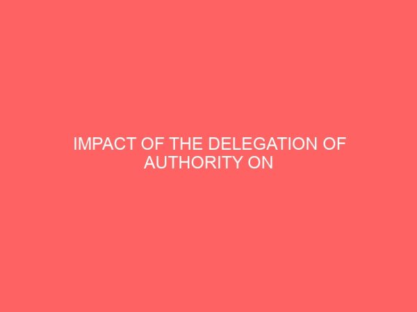 impact of the delegation of authority on employees performance 35835