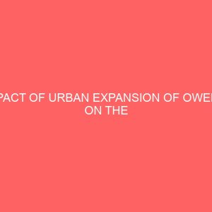 impact of urban expansion of owerri on the surrounding hinterlands a case study of amakohia 106190