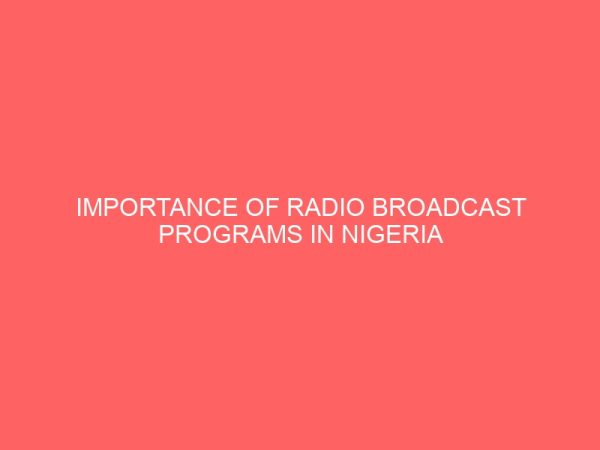 importance of radio broadcast programs in nigeria 42247