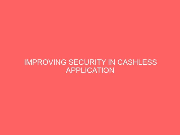 improving security in cashless application 35992