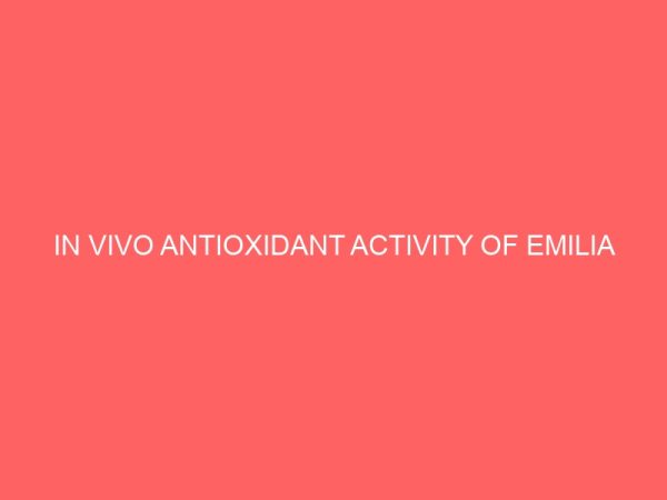 in vivo antioxidant activity of emilia sonchifolia leaves aqueous extract on wistar albino rats 19016